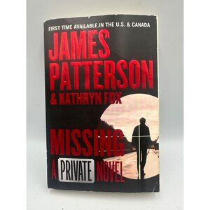 Missing: A Private Novel James Patterson & Kathryn Fox 2016 Paperback Thriller